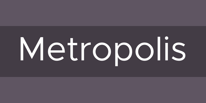 Metropolis font family